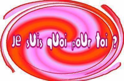 je suis quoi pour toi?