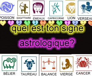 QUEL EST TON SIGNE ASTROLOGIQUE